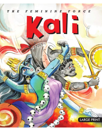 The Feminine Force Kali :...