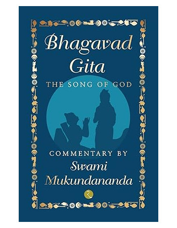 BHAGAVAD GITA: THE SONG OF GOD