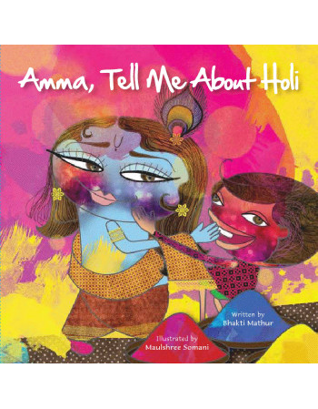 Amma, Tell me about Holi !...